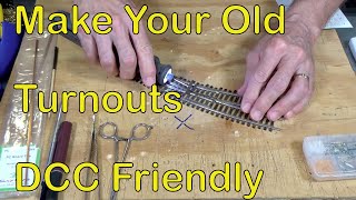 Make Your Old Turnouts DCC Friendly 121 [upl. by Zenitram]