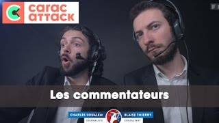 Les commentateurs  Carac Attack [upl. by Weinert]