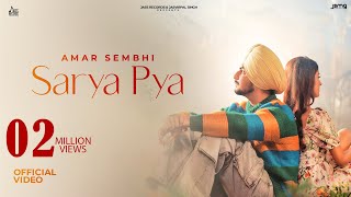 Sarya Pya  Amar Sehmbi Official Video Bravo Music  Kavvy Riyaaz  Punjabi Songs 2023 [upl. by Larkin593]