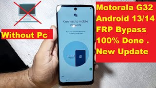 Moto G32 Frp Bypass Android 1314 New Update  Without Pc 100 Done [upl. by Anastassia]