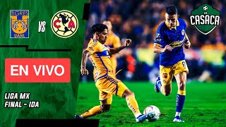 🚨 TIGRES vs AMÉRICA EN VIVO 🏆 FINAL IDA  LIGA MX [upl. by Guise]