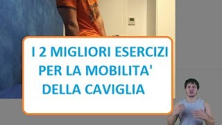 2 ESERCIZI VELOCI PER LA MOBILITA DELLA CAVIGLIA [upl. by Hemminger]