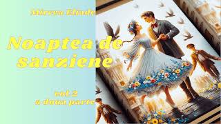 Mircea EliadeNoaptea de sanziene vol 2a doua partecarte audioaudiobook [upl. by Martens]