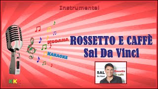 Rossetto e caffè  Sal Da Vinci  Karaoke Instrumental Kodana Karaoke [upl. by Leirej]