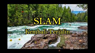 SLAM  KEMBALI TERJALIN LIRIK [upl. by Ahsiuqal]