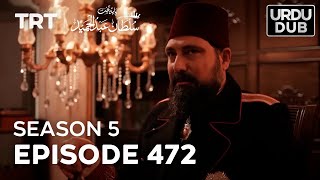 Payitaht Sultan Abdulhamid Episode 472  Season 5 [upl. by Ful]