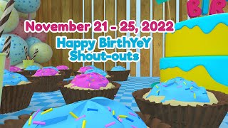 November 21  25 2022  Happy BirthYeY Shoutout [upl. by Aelam]