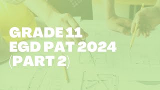 Grade 11 EGD PAT 2024 Part 2 [upl. by Billi195]