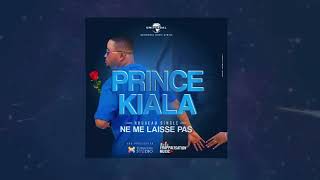 Prince kiala Ne Me Laisse Pas cover Parole [upl. by Wollis42]