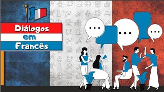 Diálogos em Francês com áudio  Conversação em Francês [upl. by Airtemak]