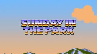 2021 Sunday in the Park  Episode 8 [upl. by Nref]