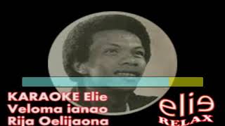 ElieRelax KARAOKE Elie Veloma ianao Rija Oelijaona [upl. by Garrick]