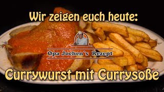 Currywurst selber machen komplett  Wurst und Soße herstellen  Opa Jochens Rezept [upl. by Rehpetsirhc]