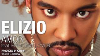 Elizio  Amor feat Princess Lover [upl. by Ecnerual414]