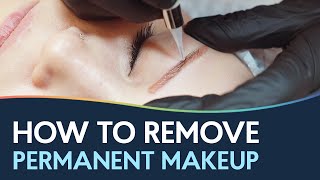 How to remove permanent makeup  PMU removal [upl. by Toile]