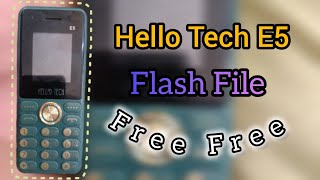 Hello Tech E5 Falsh File By Vehai Mobile [upl. by Aihsenet]