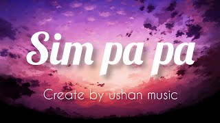 Sim pa pa  spectrum   Ushan Music [upl. by Anaili604]