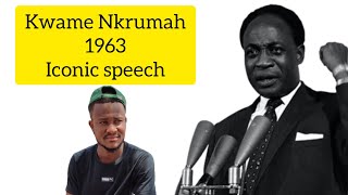 Kwame Nkrumah iconic 1963 speech✊ [upl. by Iffar840]