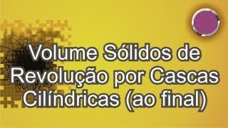 APAGAR Aula 90min Volume de sólidos de revolução pelo método das cascas ao final e discos [upl. by Leland949]