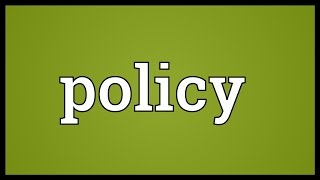 Policy Meaning [upl. by Anoit]