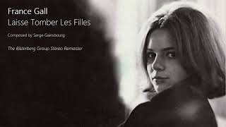 France Gall  Laisse Tomber Les Filles Stereo Remaster [upl. by Ivey104]