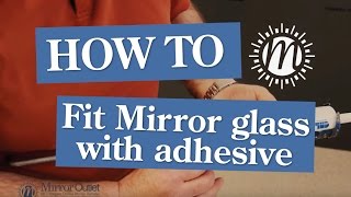 Fitting Mirror Glass With Adhesive  MirrorOutlet HowTo [upl. by Sybilla]