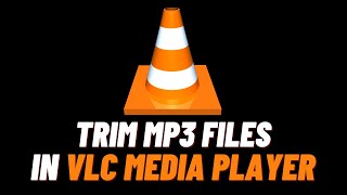 How To Trim Audio On VLC Media Player  Cut MP3 In VLC [upl. by Block]