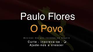 Paulo Flores  O Povo [upl. by Zoila293]