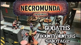 Necromunda Underhive Skirmish Goliaths vs Bounty Hunters Sabotage [upl. by Duvall124]