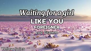 Waiting For A Girl Like You  Foreigner Lyrics [upl. by Narut438]