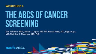 NACFC 2024  W06 The ABCs of Cancer Screening [upl. by Eciram]