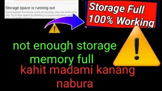 NOT ENOUGH STORAGEMEMORY FULL KAHIT MARAMI NANG NABURANO APPS NEEDED [upl. by Myke]