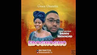 EDOGHOGHO BY GRACE OSARETIN [upl. by Krigsman]