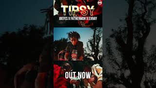 Tipsy  Joefes feat Fathermoh Exray  Out Now [upl. by Doniv]