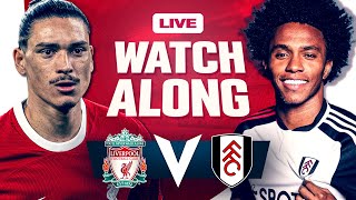 Liverpool 43 Fulham  WATCHALONG [upl. by Remmus]