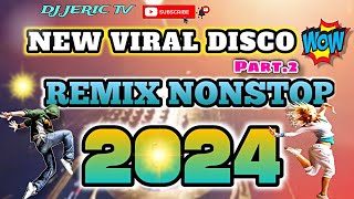 🔥 NEW VIRAL 💥 DISCO NONSTOP REMIX quot 2024 Part 2  DJ JERIC TV [upl. by Eillak]