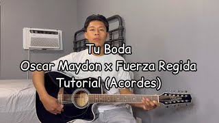 Tu Boda Oscar Maydon x Fuerza Regida Tutorial Guitarra [upl. by Denny]