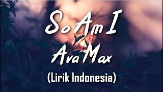 Ava Max  So Am I Lirik dan Arti  Terjemahan change pitch fast [upl. by Walston]