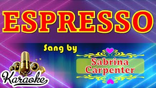 🎤 Espresso  Sabrina Carpenter  Karaoke [upl. by Rramal]