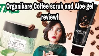 Organikare Coffee scrub and Aloe gel honest review Organikare product good or bad [upl. by Ttergram]