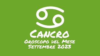 Oroscopo Cancro Settembre 2023 [upl. by Berke4]