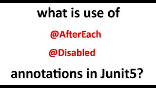 what is use of AfterEach Disabled annotations in Junit5 Mockito [upl. by Major]