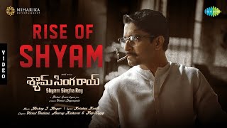 Rise of Shyam  Video Song  Shyam Singha Roy  Nani Sai Pallavi Krithi Shetty  Mickey J Meyer [upl. by Arym]