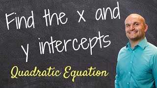 How do you find the x and y intercept of a quadratic [upl. by Poulter]