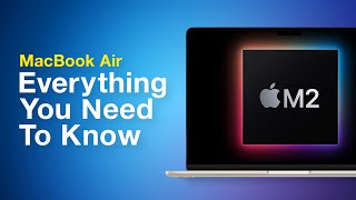 M2 MacBook Air Everything You Need to Know [upl. by Ignatius]