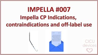 Impella device tutorial 007 Impella CP indications contraindications and offlabel use [upl. by Ladnar654]