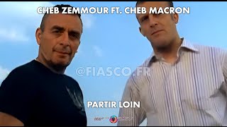 Cheb Zemmour ft Cheb Macron  Partir loin Cover IA [upl. by Guthrie841]