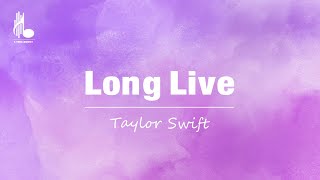 Taylor Swift  Long Live Taylors Version Lyrics [upl. by Annabelle]