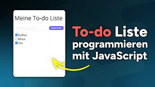 Todo Liste programmieren mit JavaScript  Tutorial für Anfänger Deutsch [upl. by Bink]