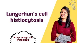 Langerhan’s cell histiocytosis  MCQ concepts [upl. by Checani]